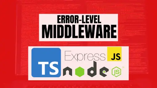How to Use Error Handler Middleware with  and TypeScript - Become  A Better Programmer