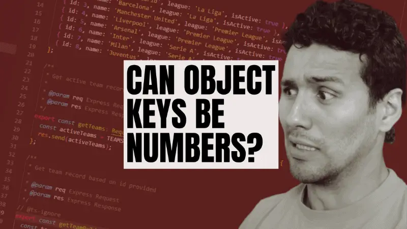 Can JavaScript Object Keys Be Numbers Or Non string Values Become A Better Programmer