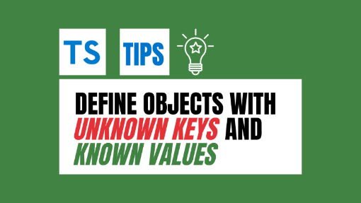 typescript-objects-with-unknown-keys-and-known-values-become-a