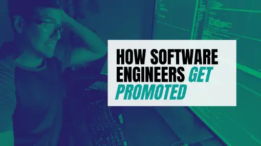 How Software Engineers Get Promoted - Career Advice - Become A Better ...