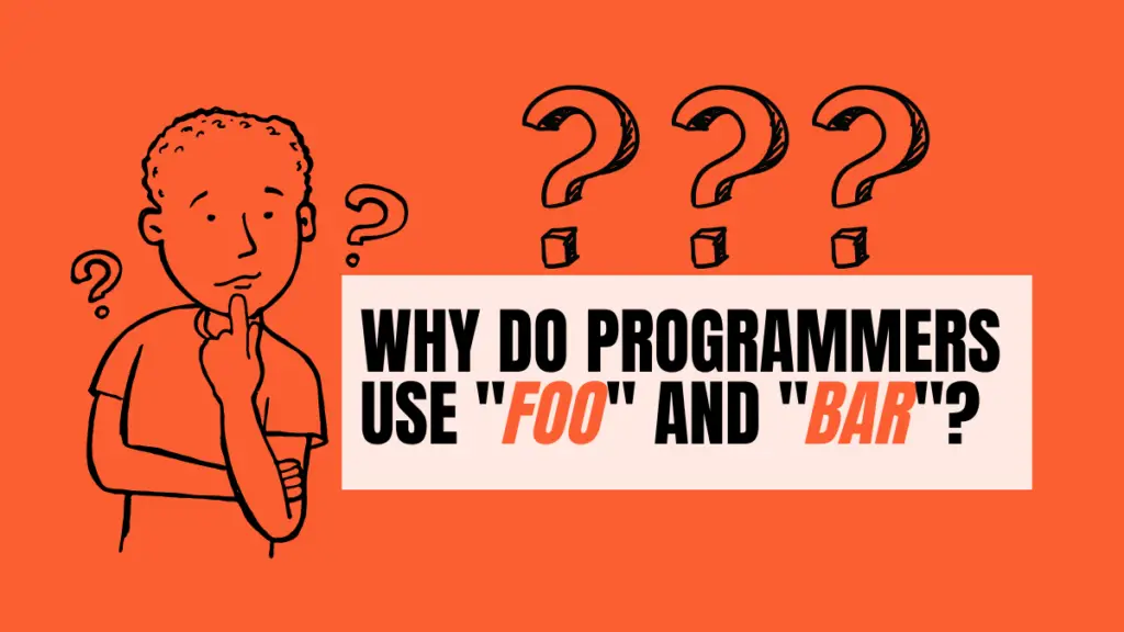 why-do-programmers-use-foo-and-bar-what-does-it-mean-become-a