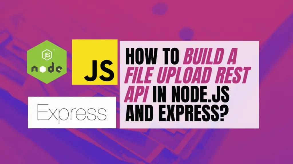 how-to-build-a-file-upload-rest-api-in-node-js-and-express-become-a