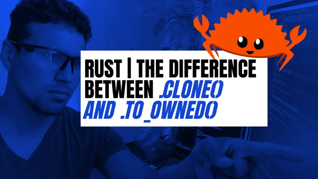 Rust The Difference Between clone And to owned Become A 