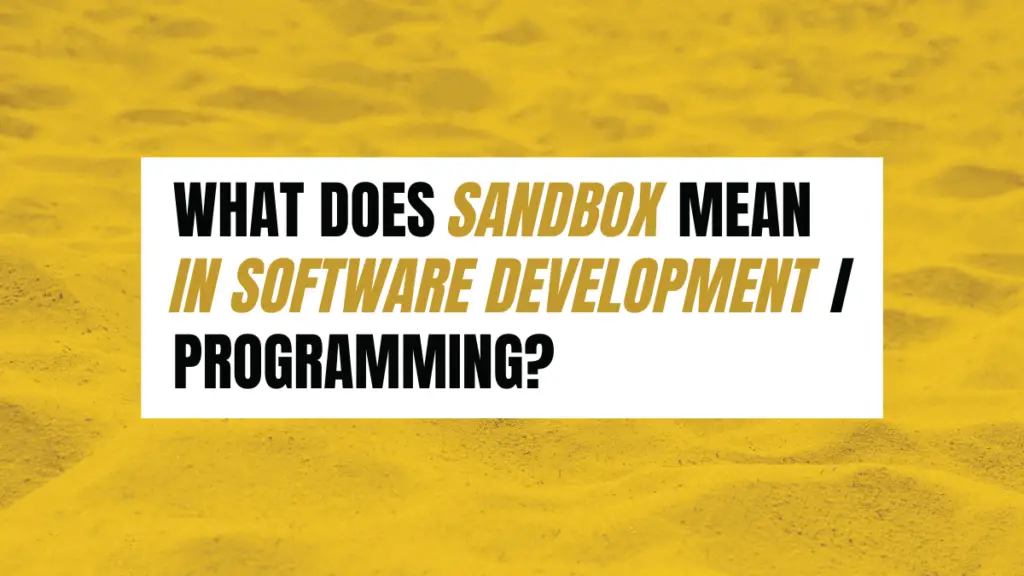 what-does-sandbox-mean-in-software-development-programming-become-a